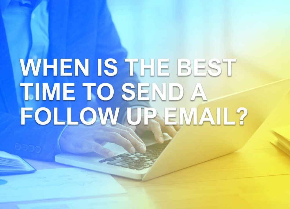 When is the best time To send a follow up email