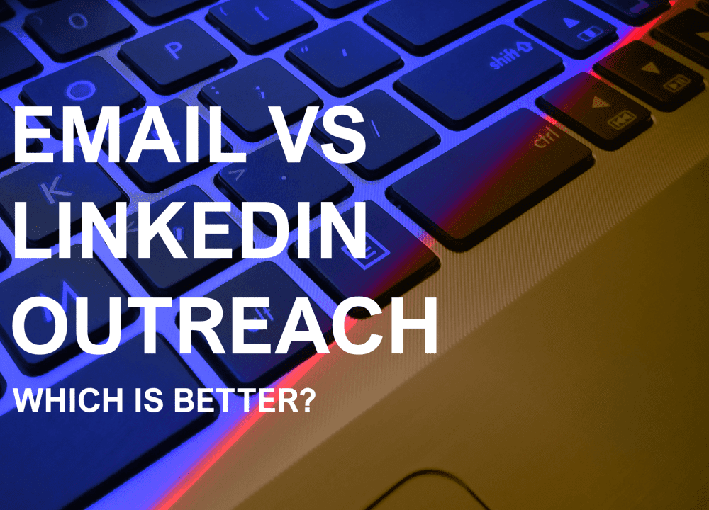 Email Vs LinkedIn Outreach Which is better Banner