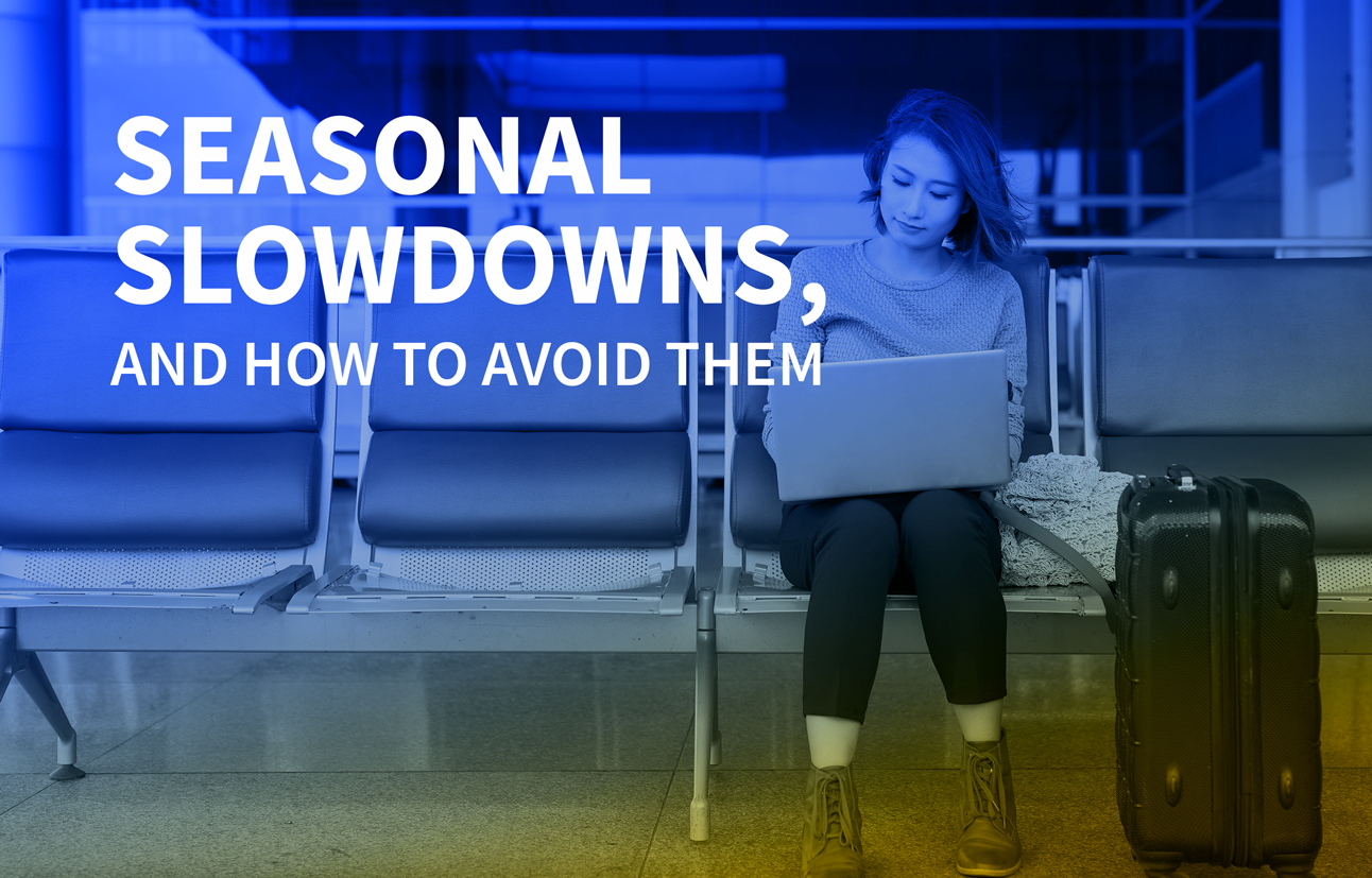 Seasonal Slowdowns