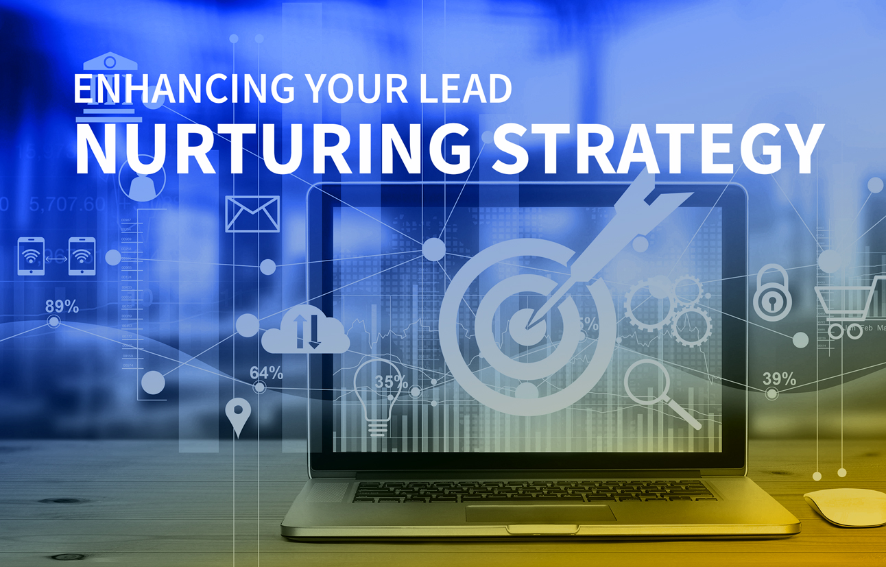 Enhancing your lead nurturing strategy