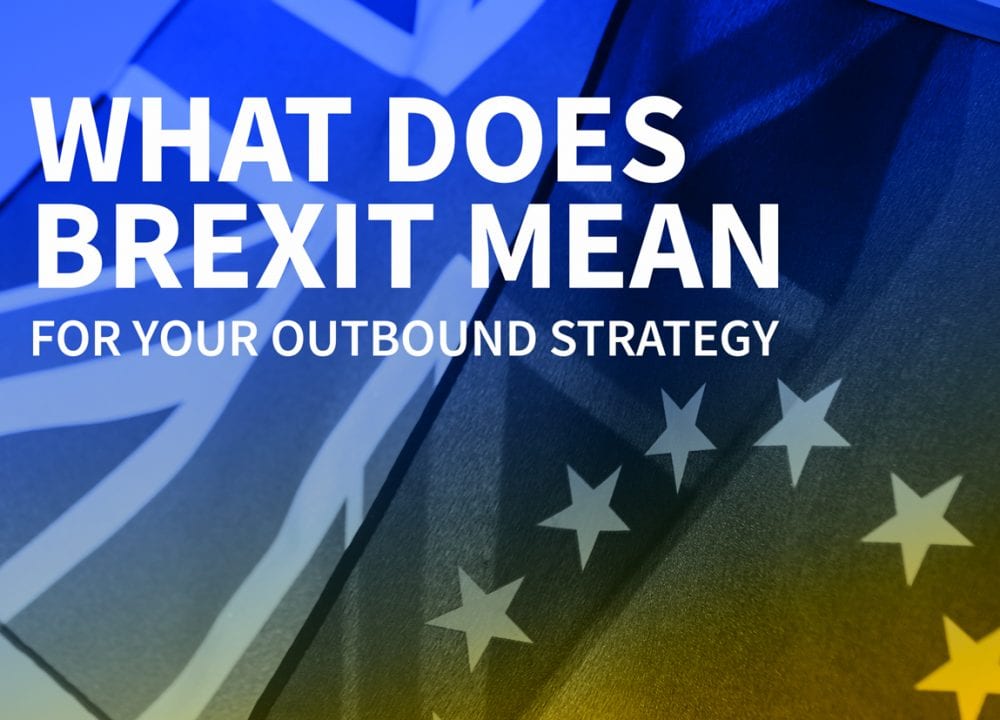 Brexit and your outbound strategy