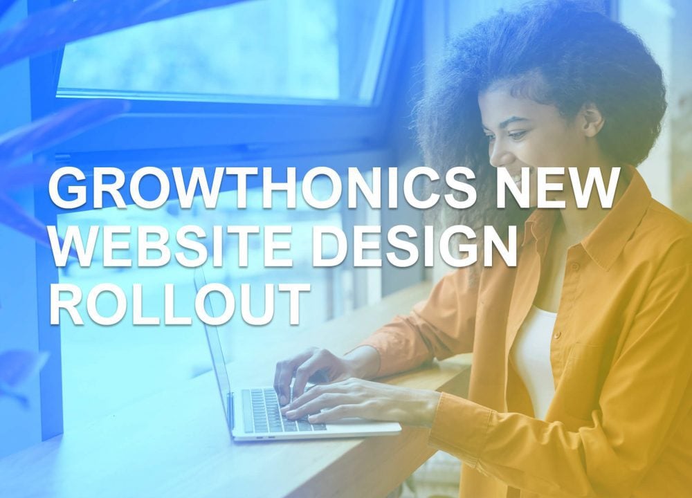 Growthonics New Website Design Rollout