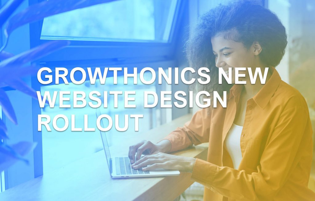 Growthonics New Website Design Rollout Blog Growthonis Growthonics New Website Design Rollout Blog Growthonis