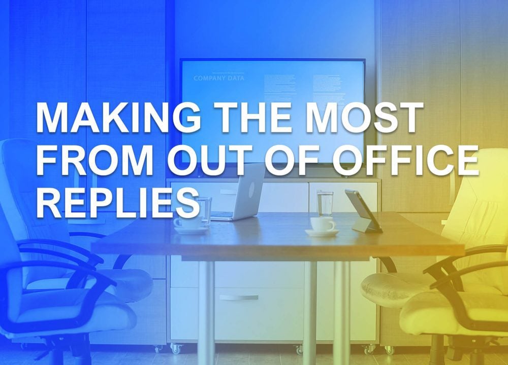 Making The Most From Out Of Office (OOO) Replies