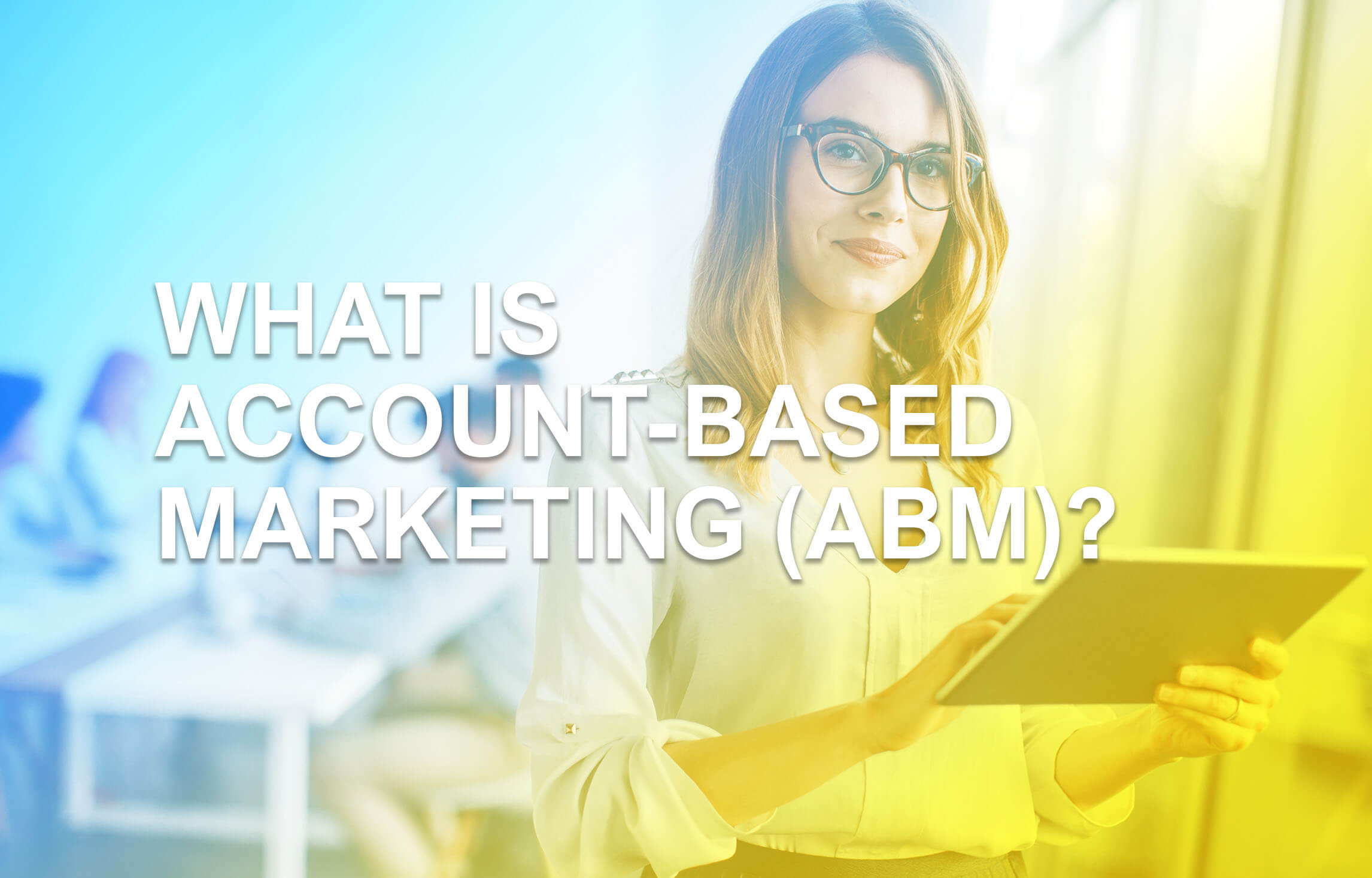 What Is Account Based Marketing Abm B2b Insights Growthonics