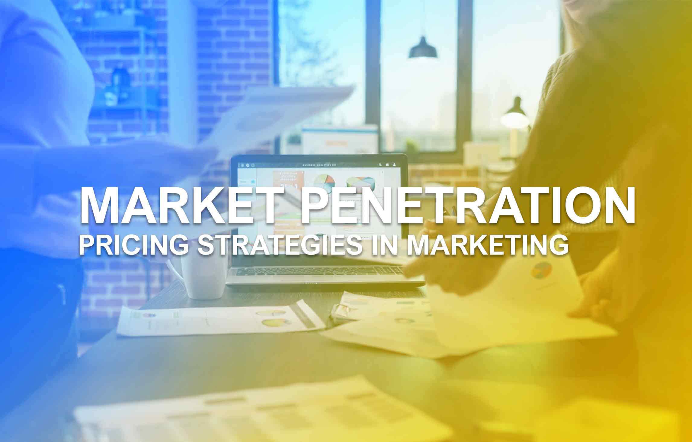 market penetration pricing examples